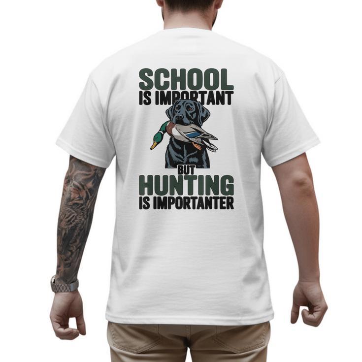 School Important But Hunting Is Importanter Dad Men's Back Print T-Shirt