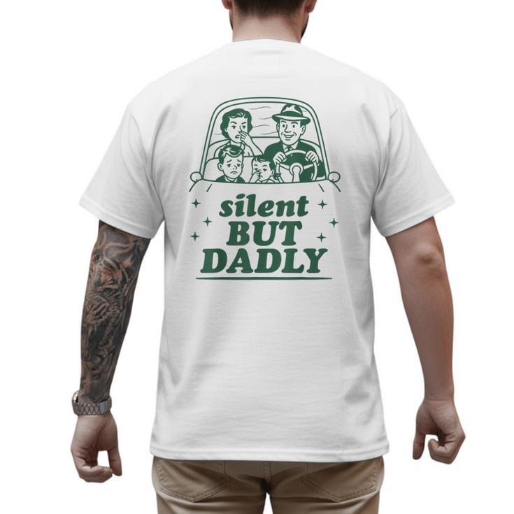 Silent But Dadly Father's Day Fart Dad Farting Vintage Men's Back Print T-Shirt