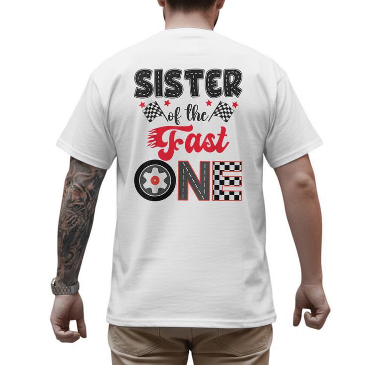 Sister Of The Fast One Car Racing Dad 1St Birthday Boy Men's Back Print T-Shirt