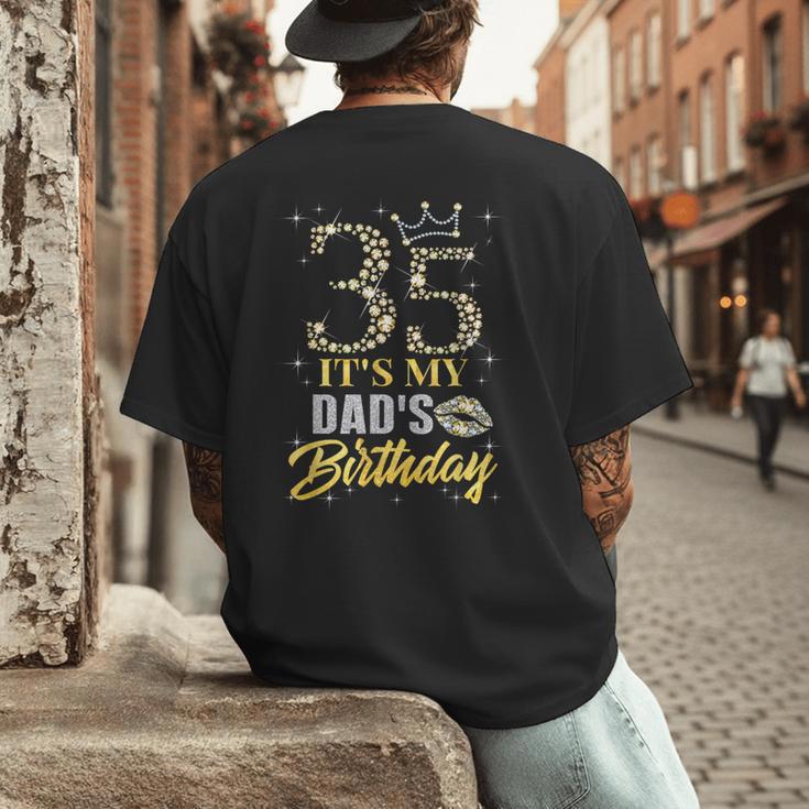 35 It's My Dad's Birthday Crown Happy 35 Years Old Men's Back Print T-Shirt