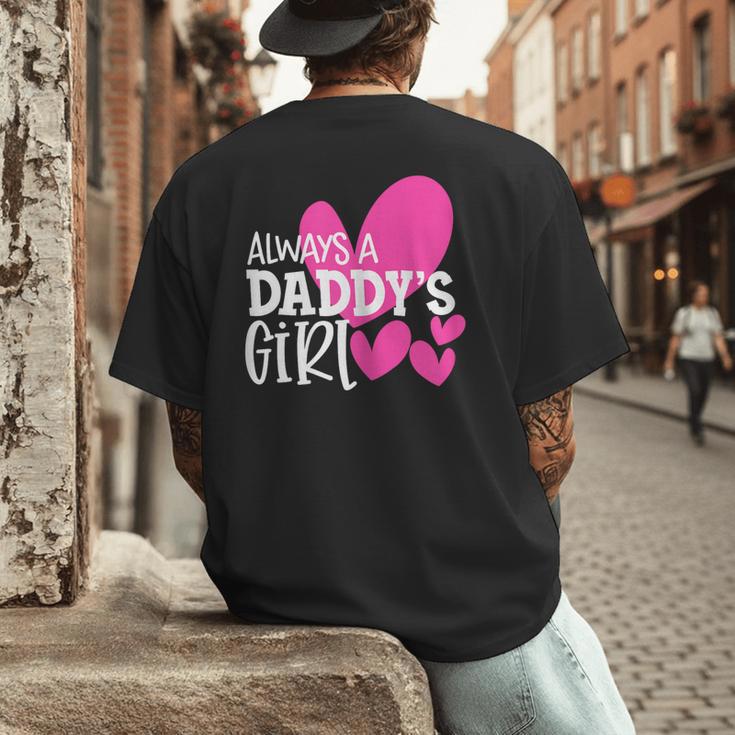 Always a Daddy's Girl Shirt Daughter Girls Women Men's Back Print T-Shirt