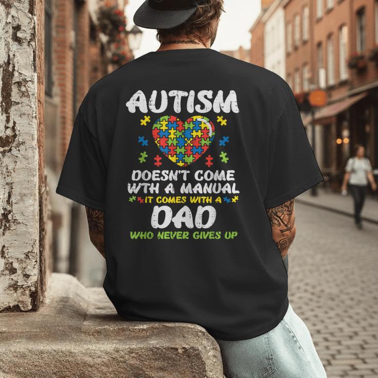 Autism Doesnt Come With Manual Dad Puzzle Awareness Men Men's Back Print T-Shirt