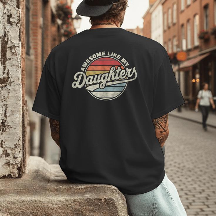 Awesome Like My Daughters Vintage Dad Quote Father Day Men's Back Print T-Shirt