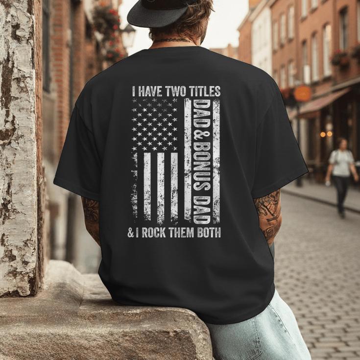 ON BACK I Have Two Titles Dad Bonus Dad Fathers Day Step Dad Men's Back Print T-Shirt ON BACK I Have Two Titles Dad Bonus Dad Fathers Day Step Dad Men's Back Print T-Shirt