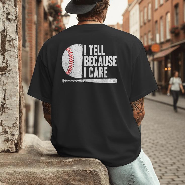 Baseball Fan Humor I Yell Because I Care Baseball Dads Men's Back Print T-Shirt