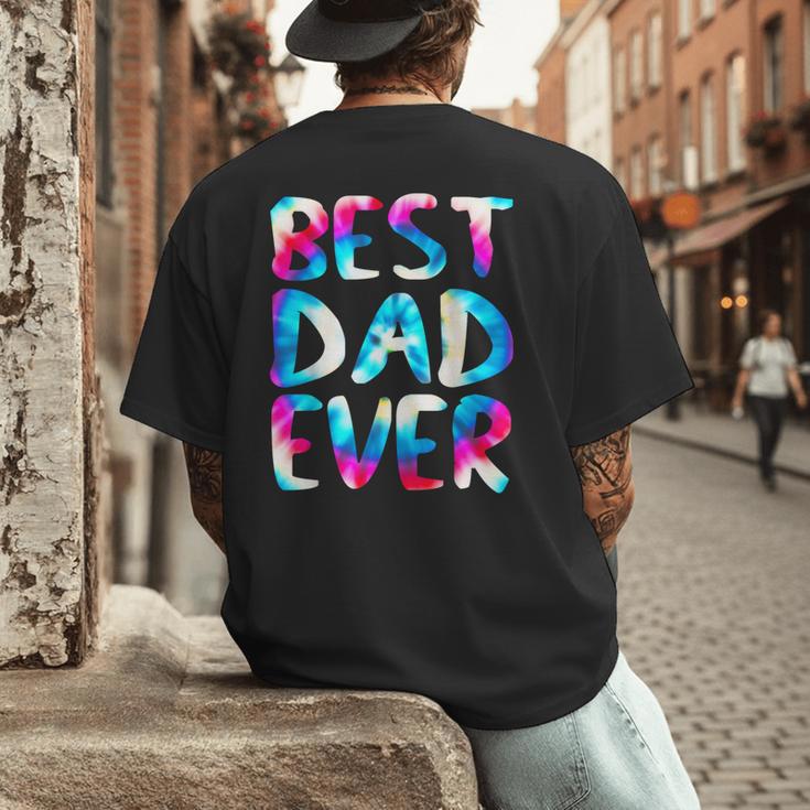 Best Dad Ever Colorful Tie Dye Fathers Day Men's Back Print T-Shirt