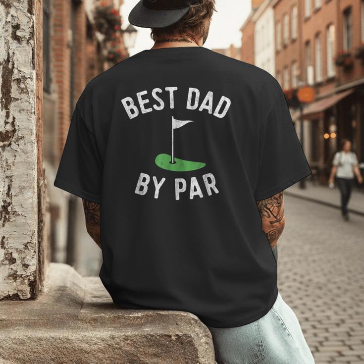 Best Dad By Par Golf Shirt Father's Day Daddy Men's Back Print T-Shirt