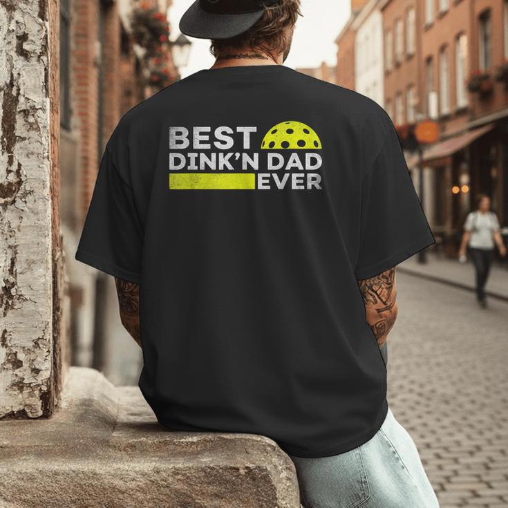 Best Dink'n Dad Ever Pickleball Men's Back Print T-Shirt