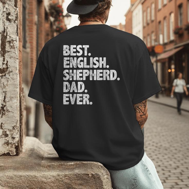 Best English Shepherd Dad Ever Dog Owner Daddy Father's Day Men's Back Print T-Shirt