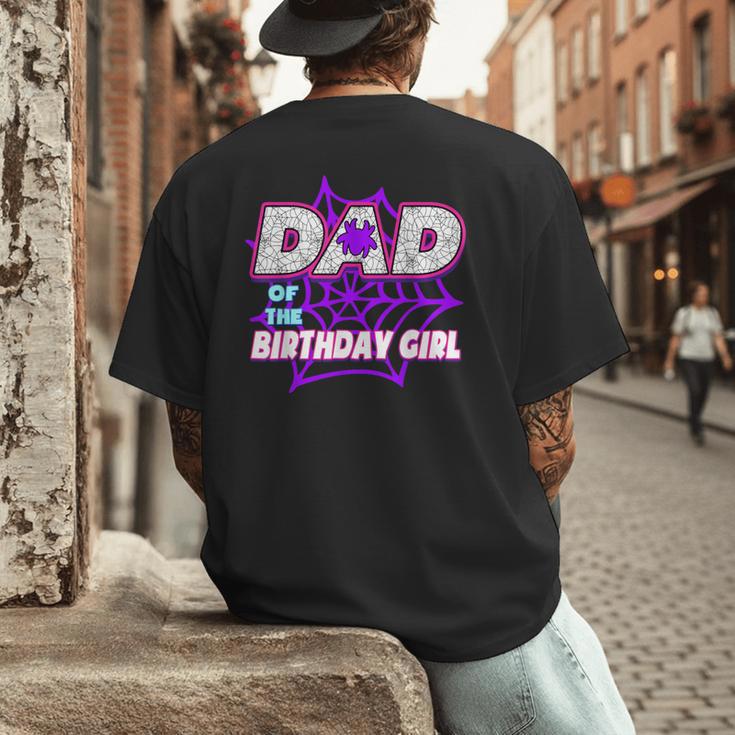 Birthday Girl Dad Of The Birthday Girl Spider Birthday Party Men's Back Print T-Shirt