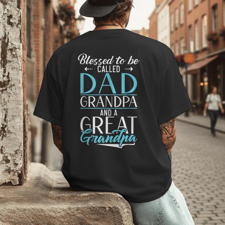 Blessed To Be Called Dad Grandpa And a Great Grandpa Men's Back Print T-Shirt