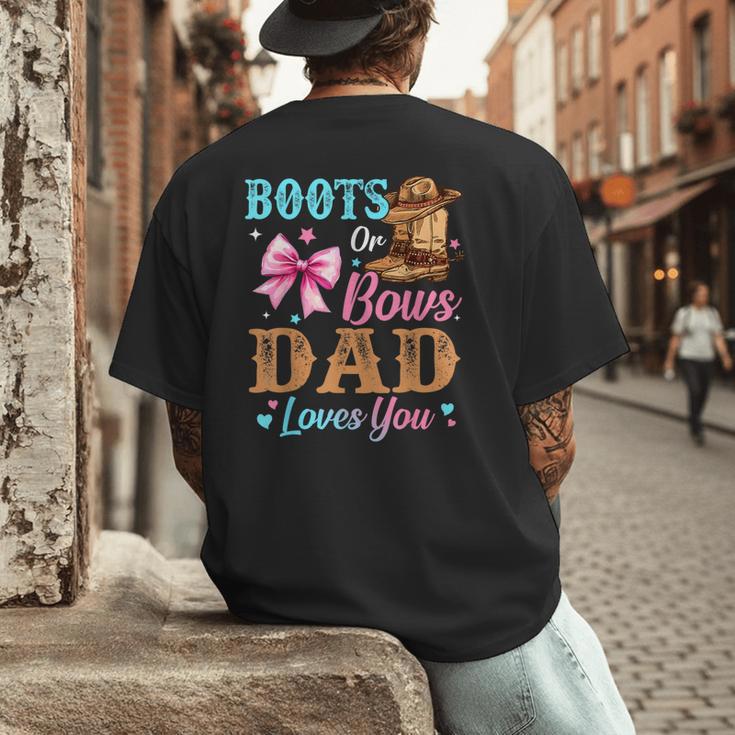 Boots Or Bows Dad Loves You Gender Reveal Daddy Men's Back Print T-Shirt