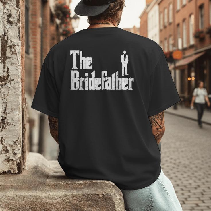 The Bridefather Father Of Bride Dad Wedding Rehearsal Dinner Men's Back Print T-Shirt