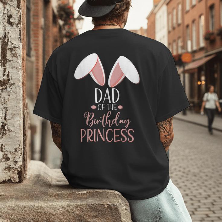 Bunny Dad Of The Birthday Princess Matching Family Men's Back Print T-Shirt
