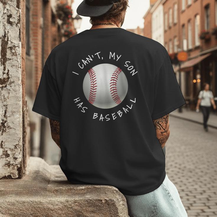 I Can't My Son Has Baseball Practice For Moms Dads T-Shirt Men's Back Print T-Shirt