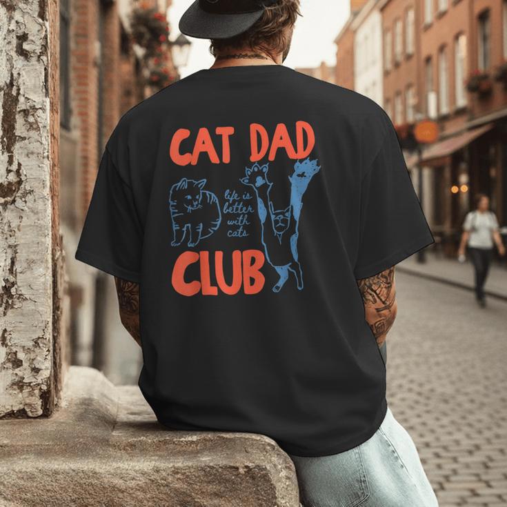 Cat Dad Club Life Is Better With Cats Cat Dad Retro Men's Back Print T-Shirt