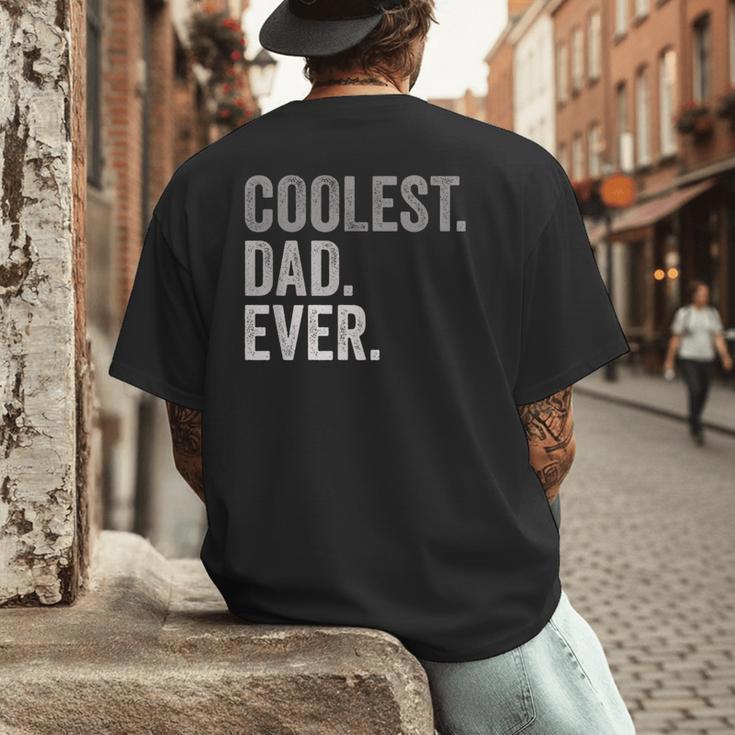 Coolest Dad Ever For Greatest Number 1 Dad Best Father Men's Back Print T-Shirt