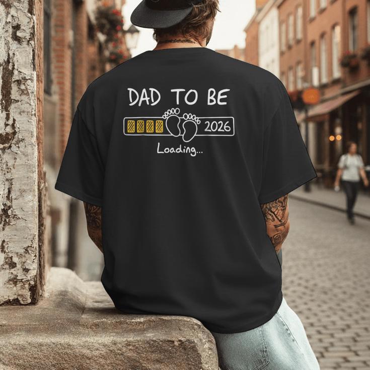 Dad To Be 2026 Loading Daddy 2026 New Baby Father 2026 Men's Back Print T-Shirt