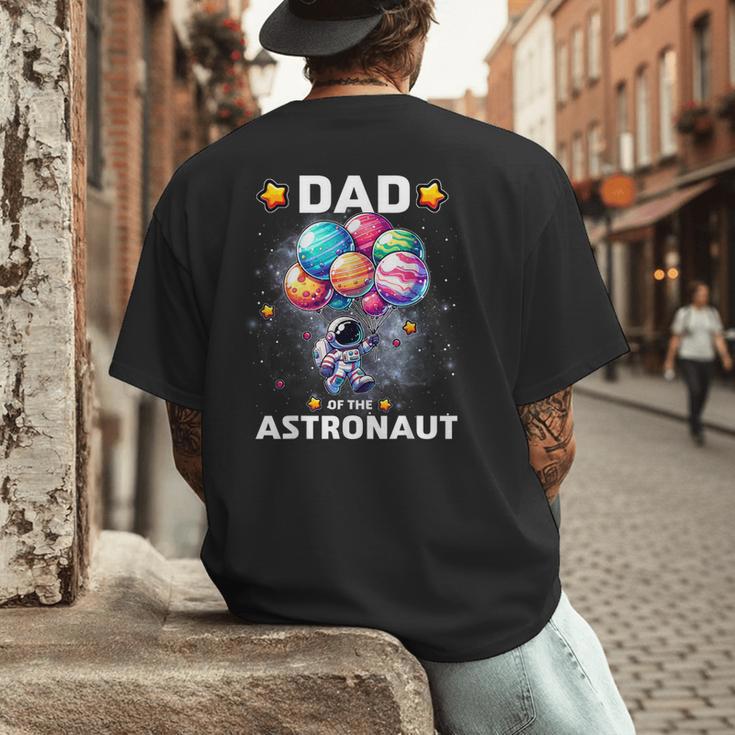 Dad Of The Astronaut Space Theme First Birthday Party Men's Back Print T-Shirt