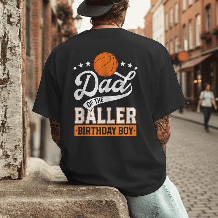 Dad Of The Baller Birthday Boy Basketball Themed Party Men's Back Print T-Shirt