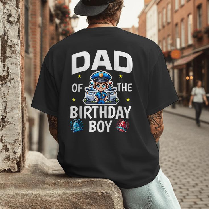 Dad Of The Birthday Boy Police Car Policeman Police Officer Men's Back Print T-Shirt Dad Of The Birthday Boy Police Car Policeman Police Officer Men's Back Print T-Shirt