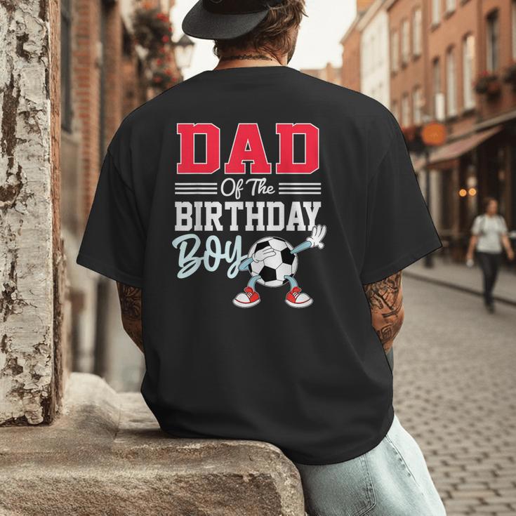 Dad Of The Birthday Boy Shirt Soccer Party Family Daddy Men's Back Print T-Shirt Dad Of The Birthday Boy Shirt Soccer Party Family Daddy Men's Back Print T-Shirt