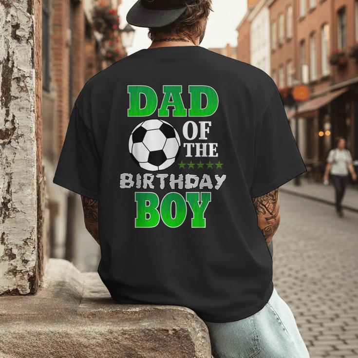 Dad Of The Birthday Boy Soccer Stars Outfit Men's Back Print T-Shirt