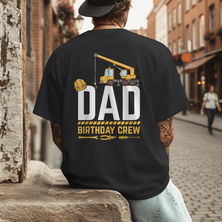 Dad Birthday Crew Construction Men's Back Print T-Shirt