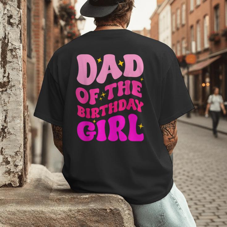 Dad Of The Birthday Girl Party Girls Daddy Birthday Party Men's Back Print T-Shirt
