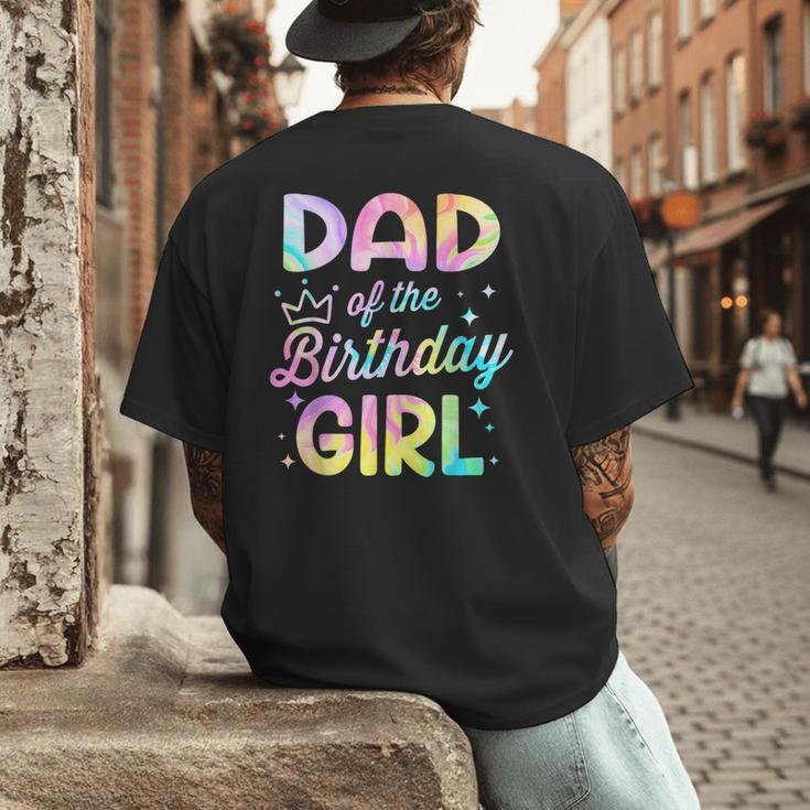 Dad Of The Birthday Girl Tie Dye Girl Bday Party Men's Back Print T-Shirt