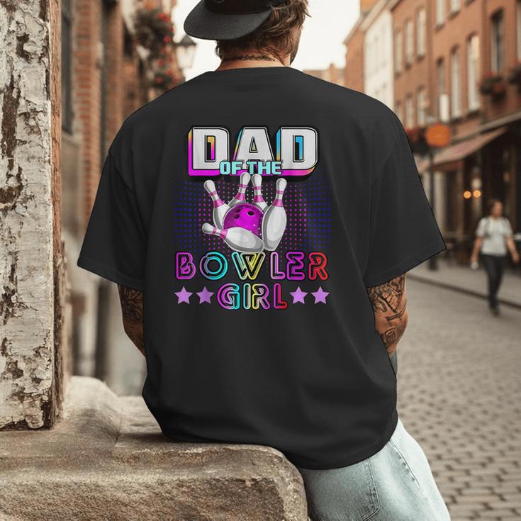Dad Of The Bowler Girl Matching Family Bowling Birthday Men's Back Print T-Shirt