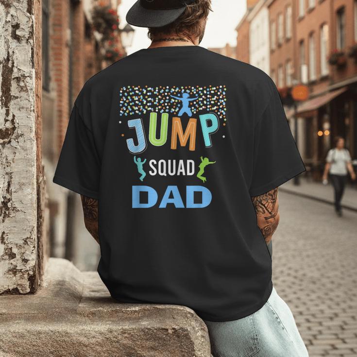 Dad Daddy Jump Squad Birthday Boy Trampoline Jumper Bday Men's Back Print T-Shirt