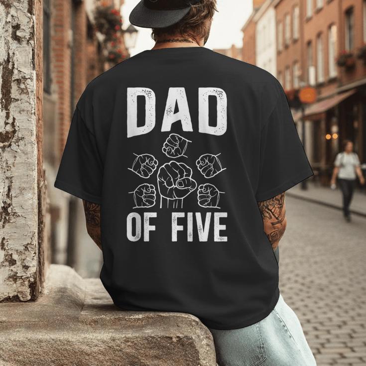 Dad Of Five Father Of 5 Proud Dad Of 5 Father Of Five Men's Back Print T-Shirt