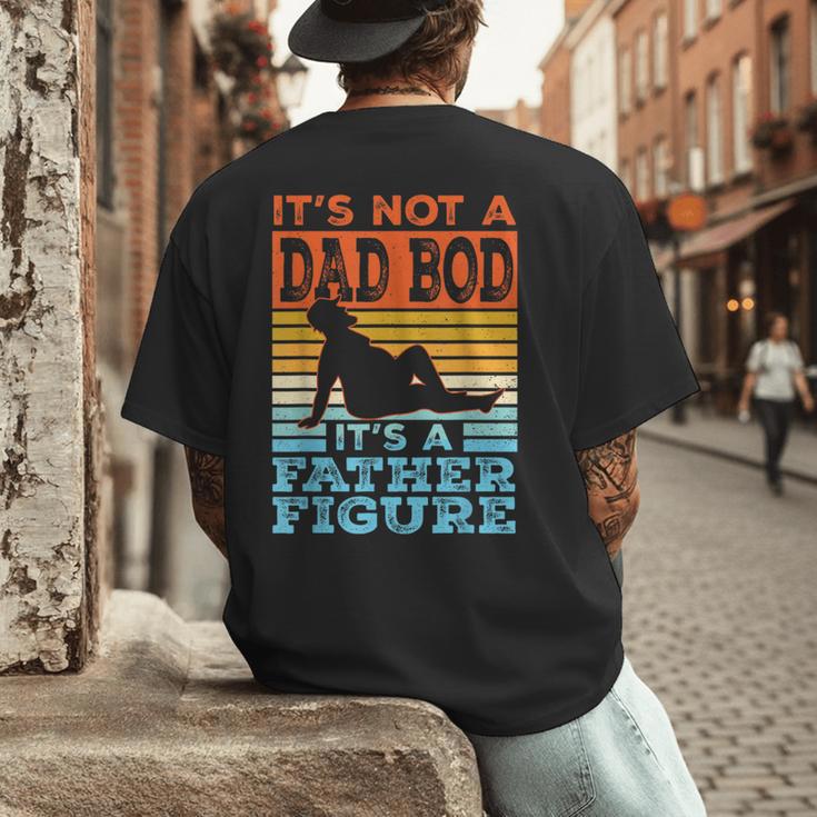 Dad Its Not A Dad BOD Its A Father Figure Graphic Men's Back Print T-Shirt Dad Its Not A Dad BOD Its A Father Figure Graphic Men's Back Print T-Shirt