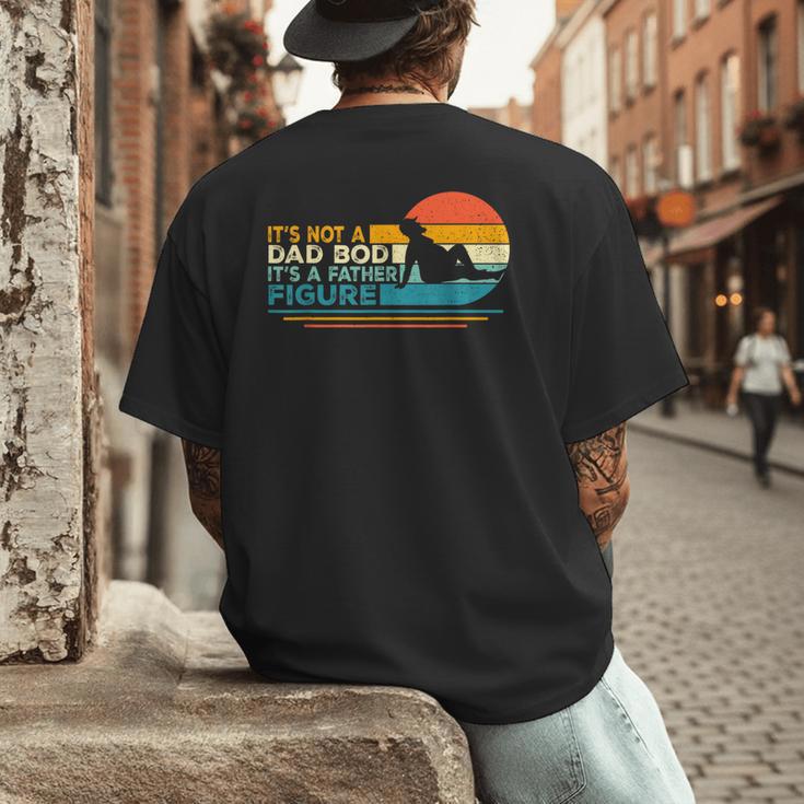 Dad It's Not A Dad Bod It's A Father Figure Men's Back Print T-Shirt