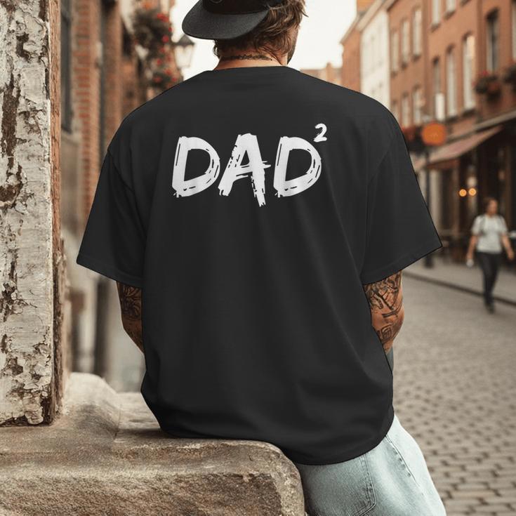 Dad Squared Shirt Father Of Two Kids Daddy Again Shirt Men's Back Print T-Shirt