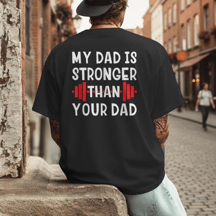 My Dad Is Stronger Than Your Dad T-Shirt Men's Back Print T-Shirt