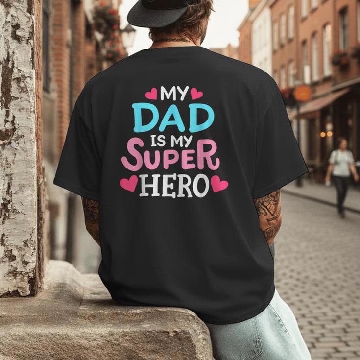 My Dad Is My Superhero Best Dad Father's Day Cool Kids Men's Back Print T-Shirt