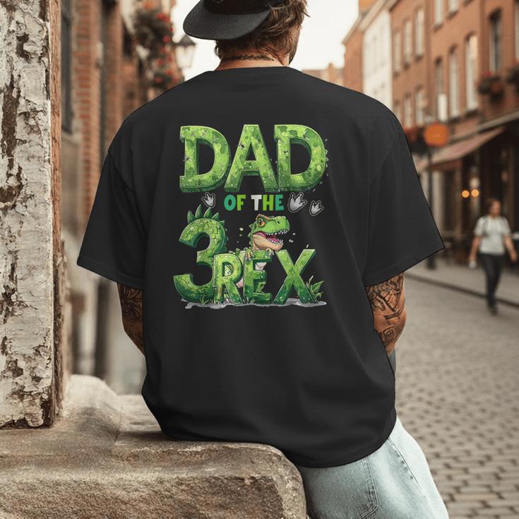 Dad Of The Three Rex Birthday Boy Dinosaur Family Matching Men's Back Print T-Shirt