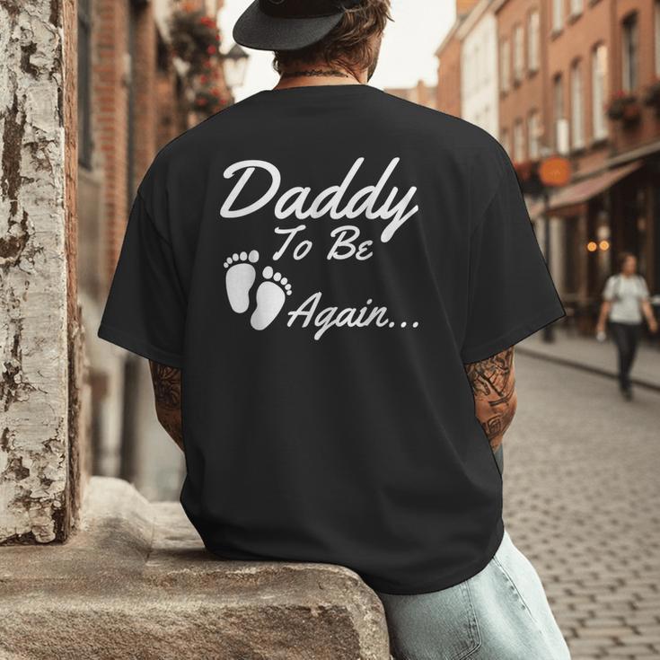 Daddy To Be Again Soon To Be Dad Shirt Men's Back Print T-Shirt