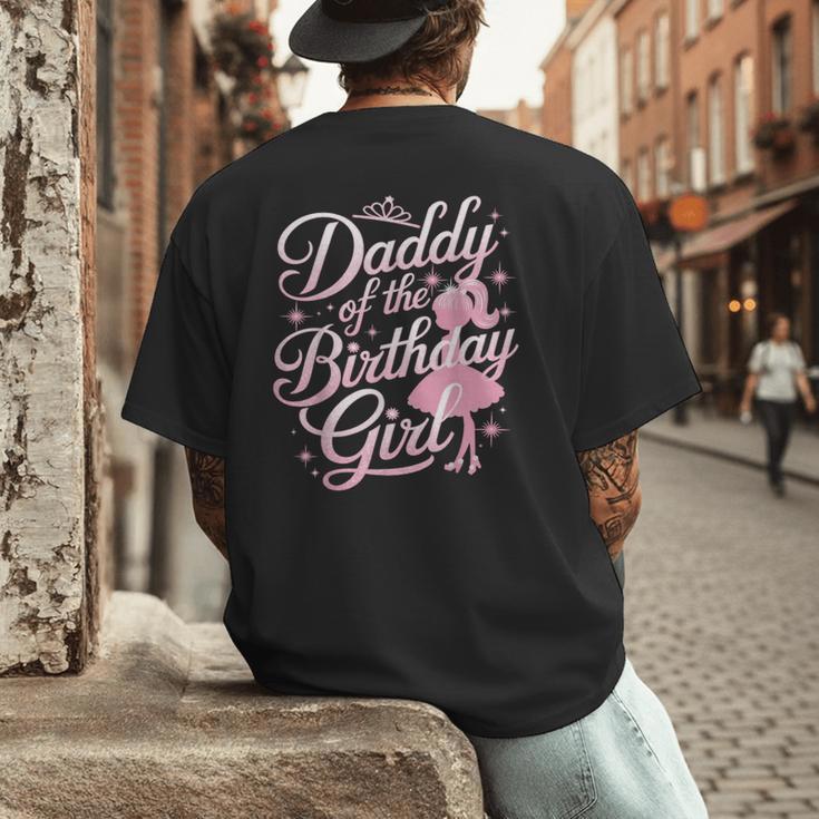 Daddy Of The Birthday Girl Doll Birthday Kid Family Matching Men's Back Print T-Shirt