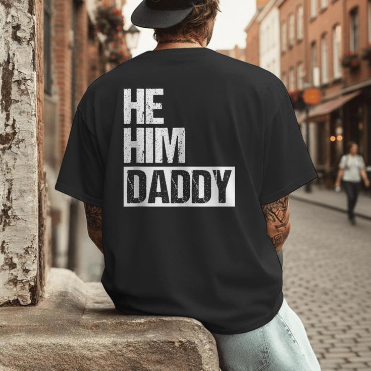 Daddy Lover Valentine Quote He Him Daddy Men's Back Print T-Shirt