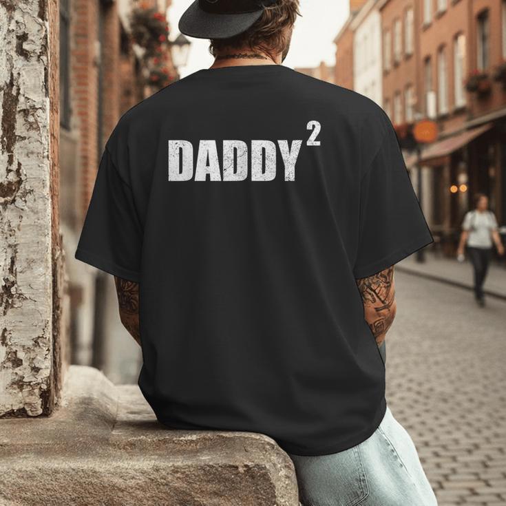 Daddy Squared Shirt 2 Second Pregnancy Announcement Shirt Men's Back Print T-Shirt