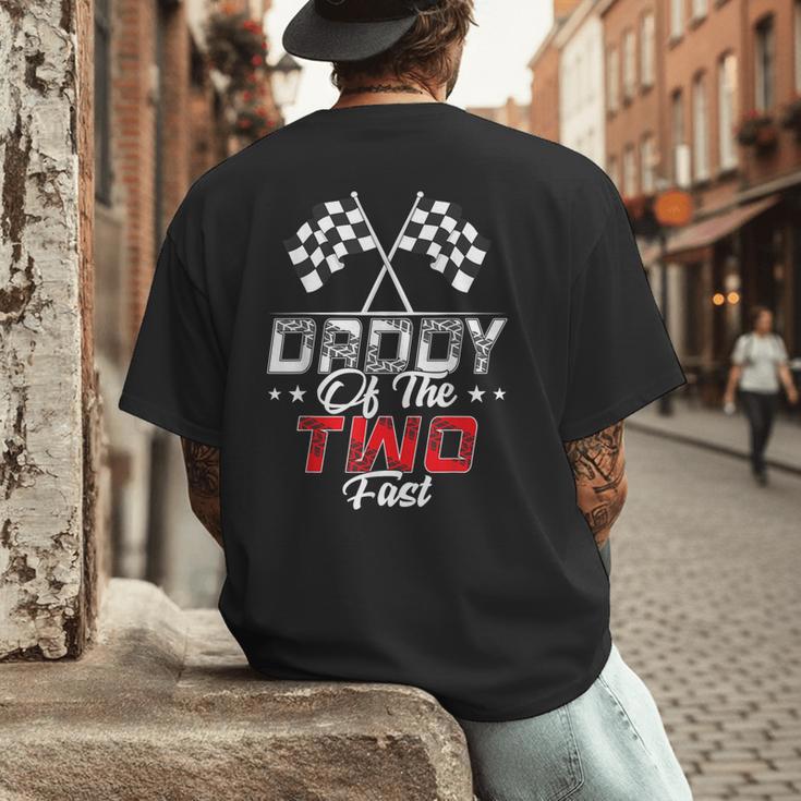 Daddy Of The Two Fast Second Birthday Racing Car Family Men's Back Print T-Shirt