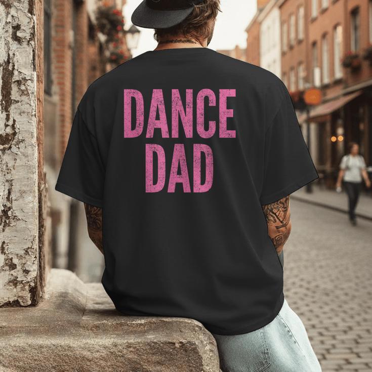 Dance Dad Pink Matching Parents Men's Back Print T-Shirt