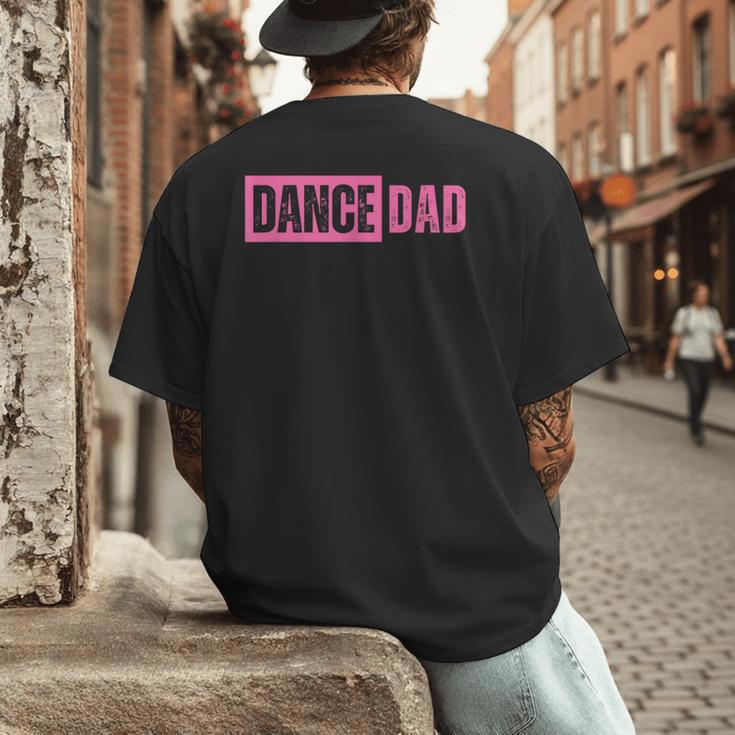Dance Dad Pink Men's Back Print T-Shirt Dance Dad Pink Men's Back Print T-Shirt