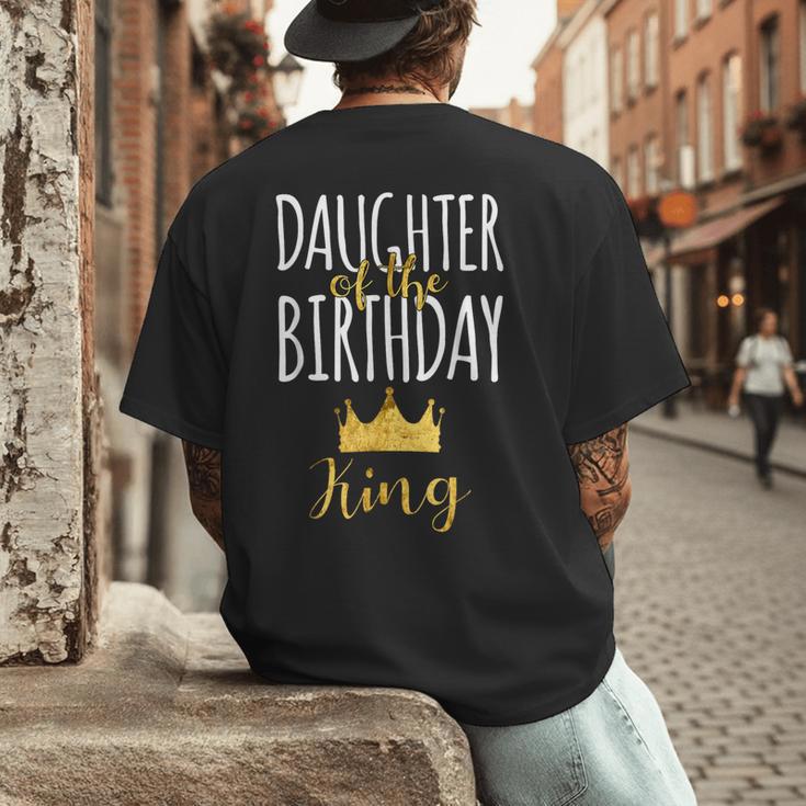 Daughter Of The Birthday King Bday Party Idea For Dad Men's Back Print T-Shirt Daughter Of The Birthday King Bday Party Idea For Dad Men's Back Print T-Shirt