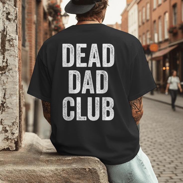 Dead Dad Club Vintage Saying Men's Back Print T-Shirt