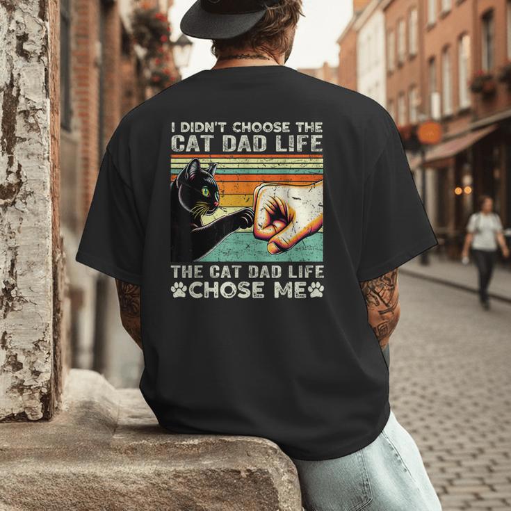I Didn't Choose The Cat Dad Life Funny Cat Lovers Vintage Men's Back Print T-Shirt