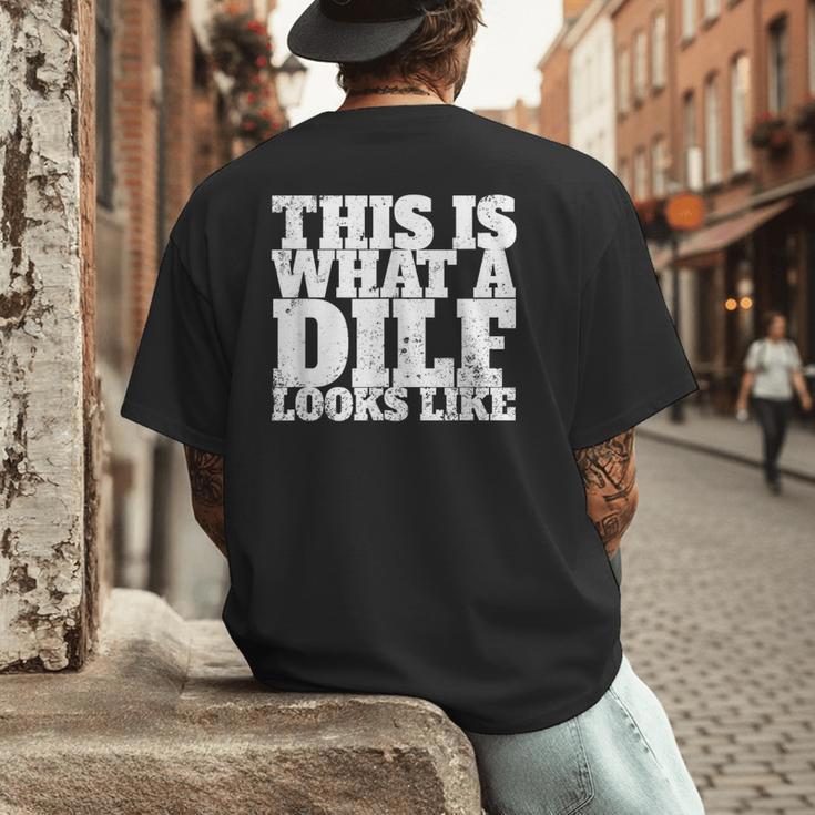 This Is What A DILF Looks Like Hot Dad DILF Men's Back Print T-Shirt This Is What A DILF Looks Like Hot Dad DILF Men's Back Print T-Shirt